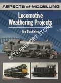 Aspects of Modelling - Locomotive Weathering Projects by SHACKLETON, Tim